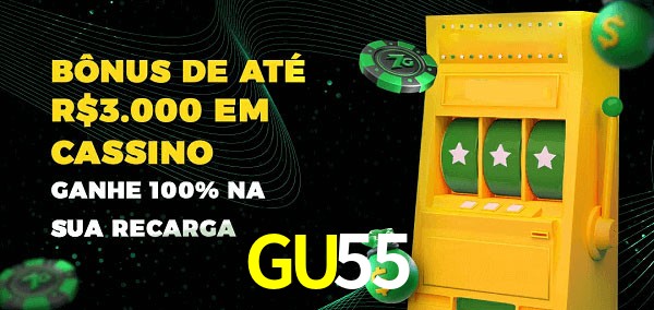 GU55 melhor bônus de depósito